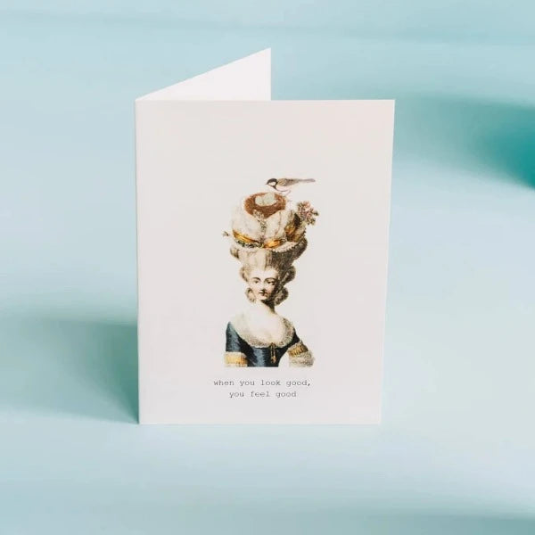 When You Look Good Greeting Card