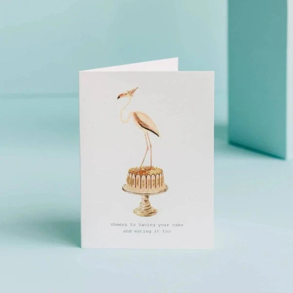 Cheers to Having Your Cake Greeting Card